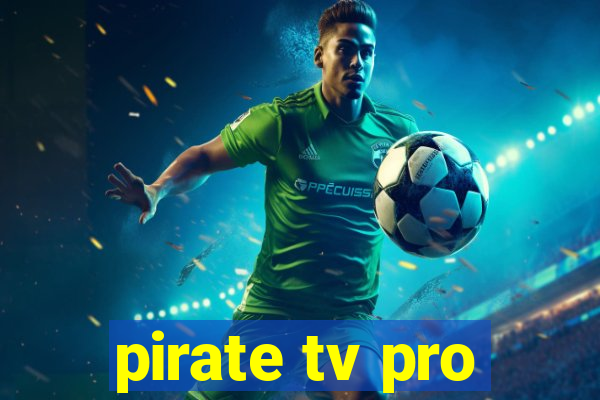 pirate tv pro